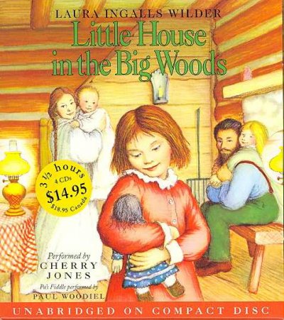 Little house in the big woods / Laura Ingalls Wilder.