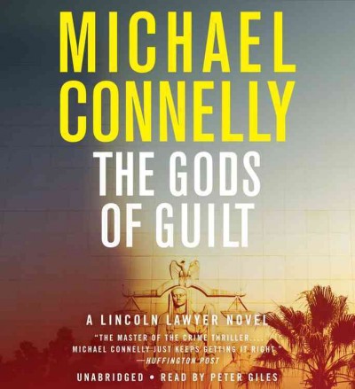 The gods of guilt (digital audio player) [sound recording] / Michael Connelly.