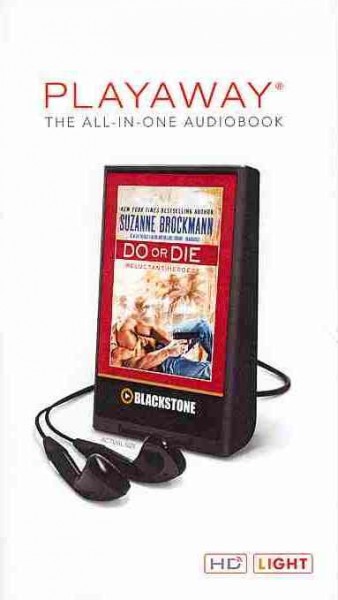 Do or die (digital audio player) [sound recording] / Suzanne Brockmann.