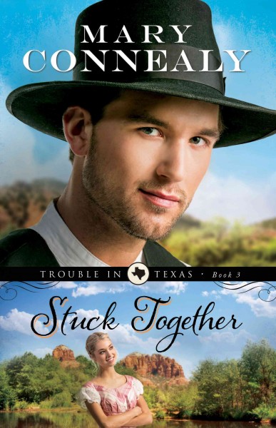 Stuck together / Mary Connealy.