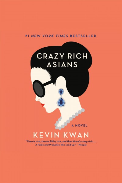 Crazy rich Asians [electronic resource] / Kevin Kwan.