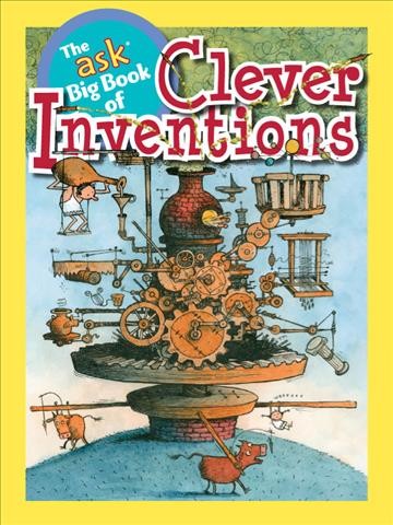 The Ask big book of clever inventions [electronic resource].