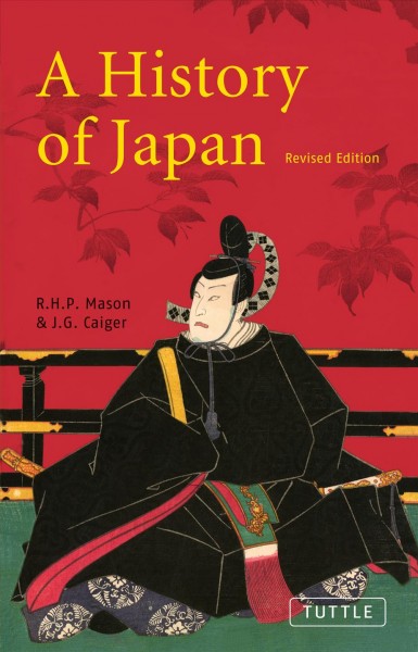 A history of Japan [electronic resource] / R.H.P. Mason and J.G. Caiger.