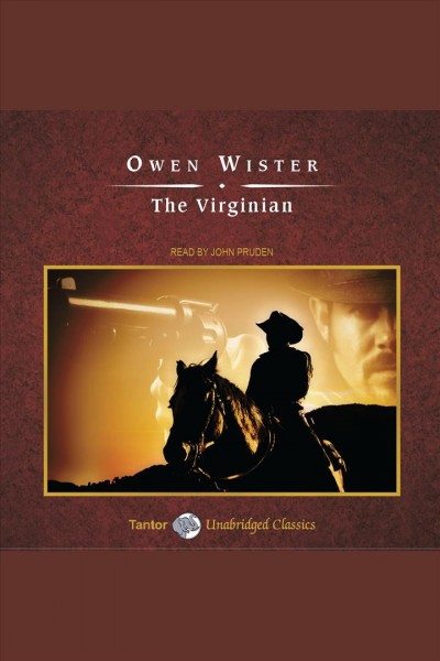 The Virginian [electronic resource] / Owen Wister.