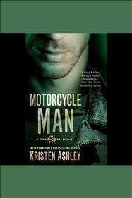 Motorcycle man : a Dream man novel / Kristen Ashley.