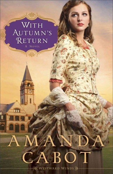With Autumn's Return : a novel / Amanda Cabot.