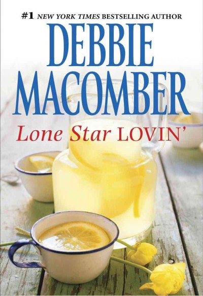 Lone star lovin' [electronic resource] / Debbie Macomber.