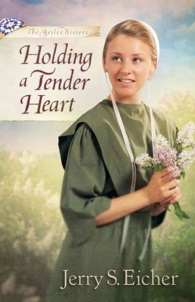 Holding a tender heart / Jerry S. Eicher.