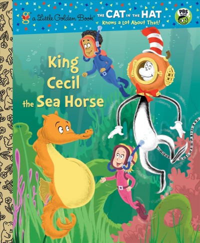 King Cecil the sea horse [electronic resource] / adapted by Tish Rabe.