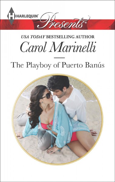 The Playboy of Puerto Banús / Carol Marinelli.