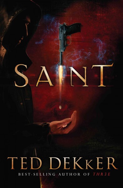 Saint [electronic resource] / Ted Dekker.