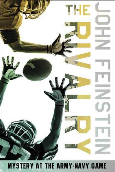 The rivalry [electronic resource] : mystery at the Army-Navy game / John Feinstein.