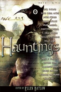 Hauntings [electronic resource] / edited by Ellen Datlow.