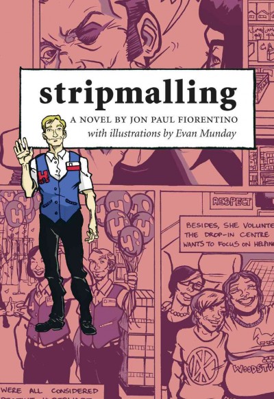 Stripmalling [electronic resource] : a novel / by Jon Paul Fiorentino with illustrations by Evan Munday.