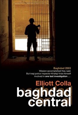 Baghdad central [electronic resource] / Elliott Colla.