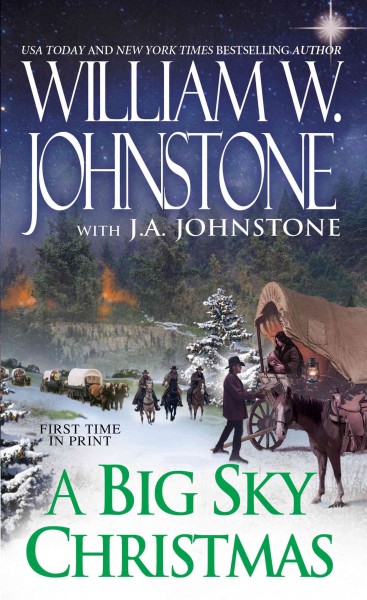 A big sky Christmas / William W. Johnstone, with J.A. Johnstone.