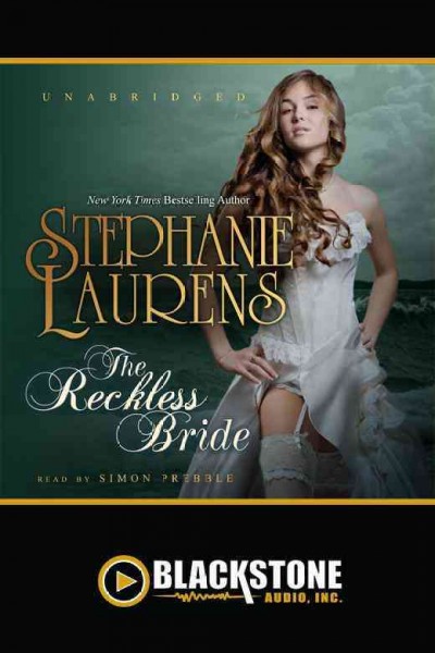 The reckless bride [electronic resource] / by Stephanie Laurens.