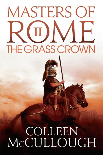 The grass crown [electronic resource] / Colleen McCullough.