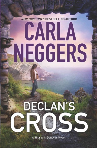 Declan's Cross [electronic resource] : a Sharpe & Donovan novel / Carla Neggers.