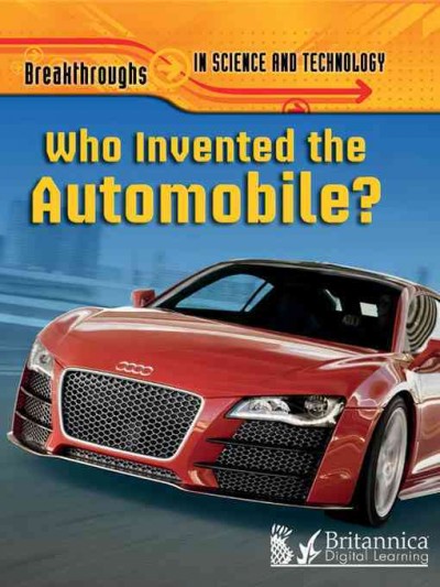 Who Invented The Automobile? [electronic resource].