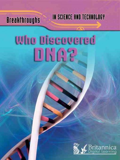 Who discovered DNA? [electronic resource] / Jenny Vaughan.