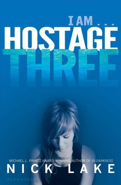 Hostage Three / by Nick Lake.