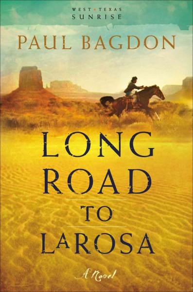 Long road to LaRosa [electronic resource] : a novel / Paul Bagdon.