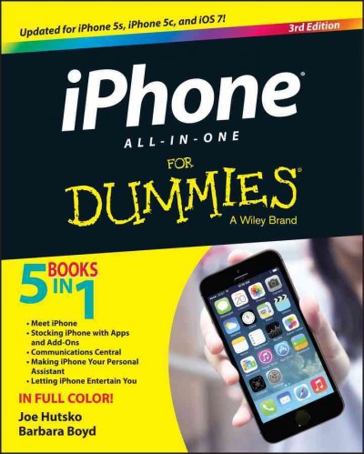 iPhone all-in-one for dummies [electronic resource] / by Joe Hutsko and Barbara Boyd.