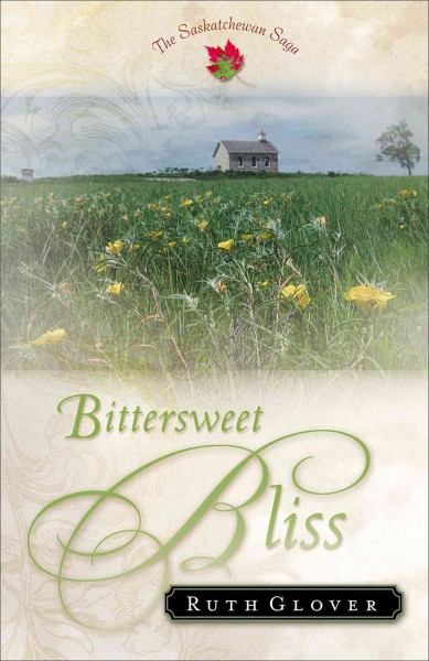 Bittersweet bliss [electronic resource] : a novel / Ruth Glover.