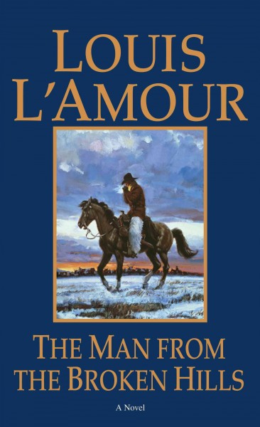 The man from the broken hills [electronic resource] / Louis L'Amour.