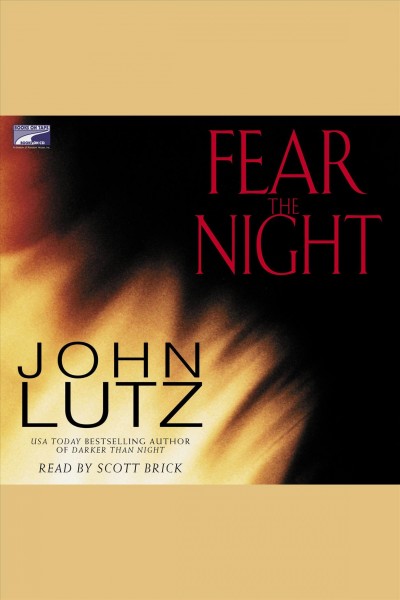 Fear the night [electronic resource] / John Lutz.