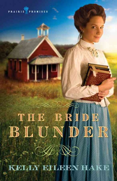 The bride blunder [electronic resource] / Kelly Eileen Hake.