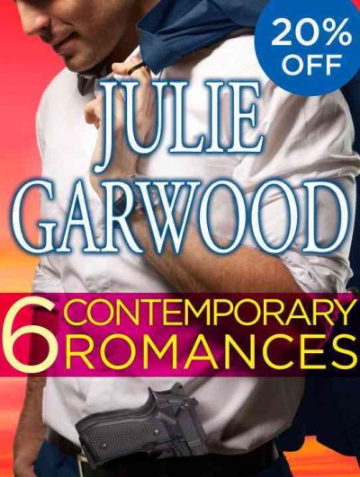 Six contemporary Garwood Romances bundle [electronic resource] / Julie Garwood.
