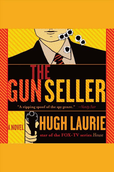 The gun seller [electronic resource] / Hugh Laurie.