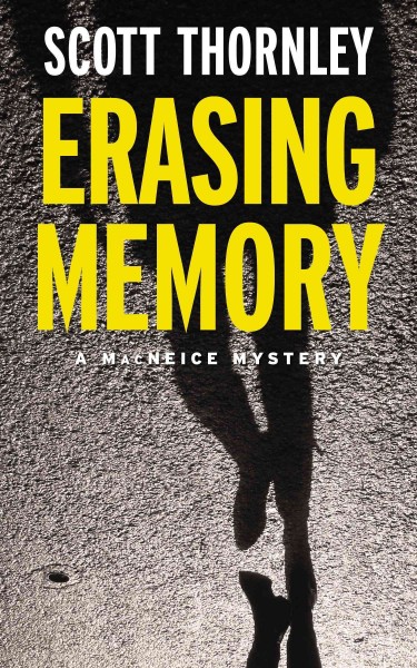 Erasing memory [electronic resource] / Scott Thornley.