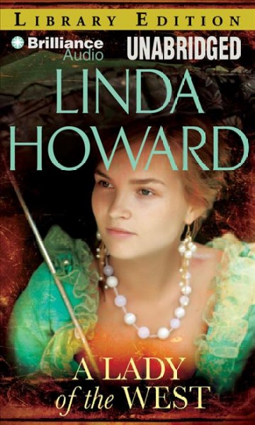 A lady of the West [compact disc] /  Linda Howard.