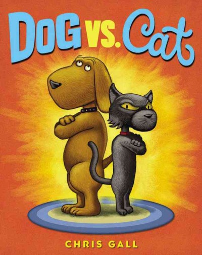 Dog vs. Cat / Chris Gall.
