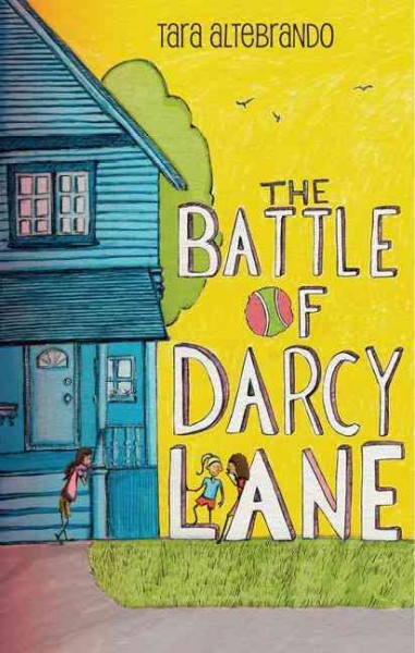 The battle of Darcy Lane / Tara Altebrando.