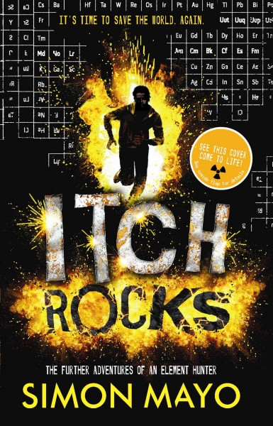 Itch rocks : the further adventures of an element hunter / Simon Mayo.