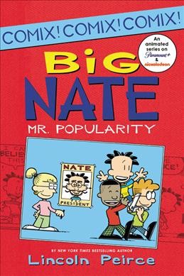 Big Nate, Mr. Popularity / Lincoln Peirce.