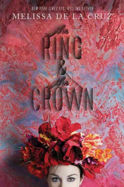 The ring & the crown / Melissa de la Cruz.