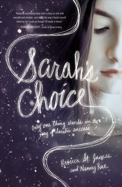 Sarah's choice : a novel /  Rebecca St. James and Nancy Rue.
