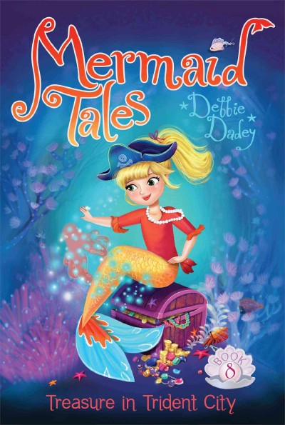 Treasure in Trident City / Debbie Dadey ; illustrated by Tatevik Avakyan.