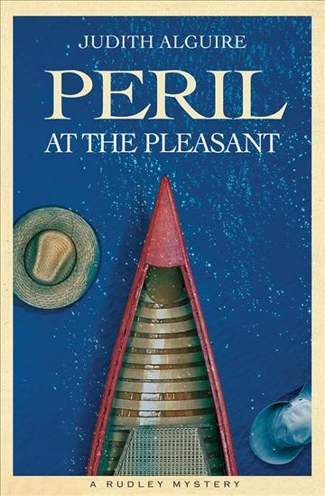 Peril at the Pleasant / Judith Alguire.