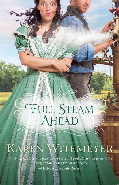 Full steam ahead / Karen Witemeyer.
