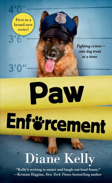 Paw enforcement / Diane Kelly.