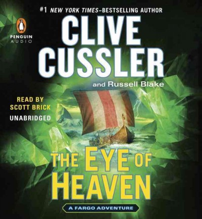 The eye of heaven [sound recording] / Clive Cussler and Russell Blake.