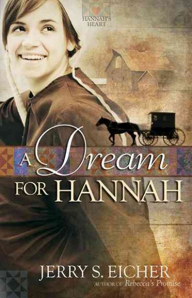 A dream for Hannah [electronic resource] / Jerry S. Eicher.