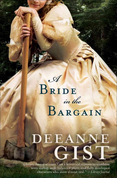 A bride in the bargain [electronic resource] / Deeanne Gist.
