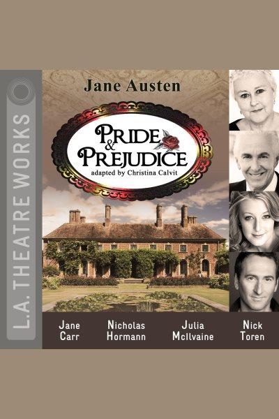Pride and predjudice / Jane Austen ; adapted by Christina Calvit ; directed by Brian Kite.